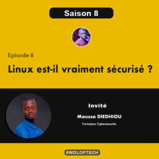 S8E8 - Linux est-il vraiment sécurisé ?