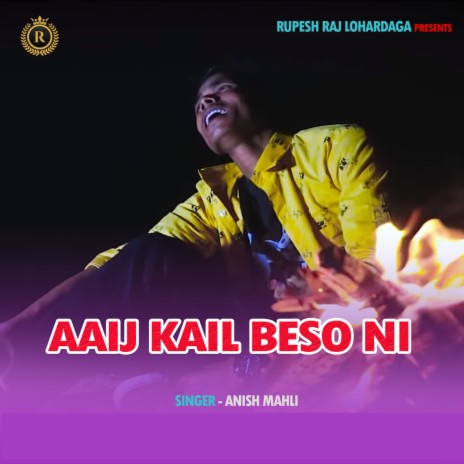 Aaij Kail Beso Ni | Boomplay Music