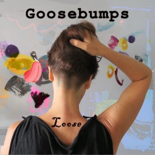 GOOSEBUMPS lyrics | Boomplay Music