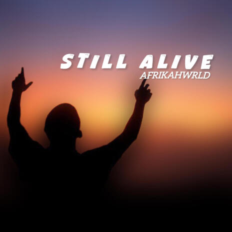 Still Alive | Boomplay Music