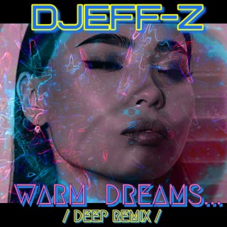 Warm dreams... (Deep remix)