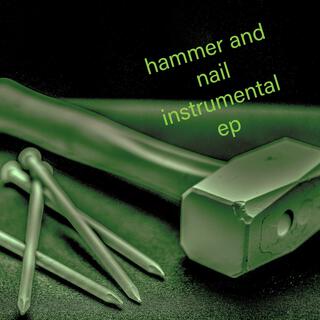 Hammer and Nail instrumental ep