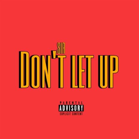 Dont let up | Boomplay Music