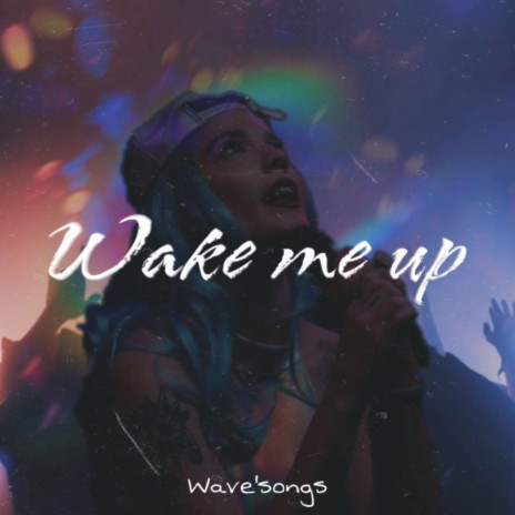WAKE ME UP ft. May | Boomplay Music