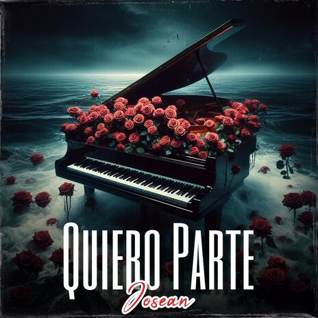 Quiero Parte | Boomplay Music