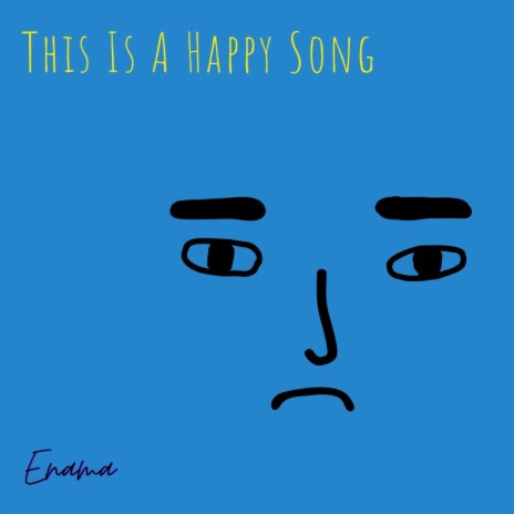 This Is A Happy Song | Boomplay Music