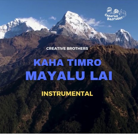 Kaha Timro Mayalu Lai (Instrumental) | Boomplay Music