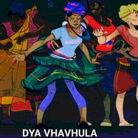 DYA VHAVHULA ft. HANGALASA | Boomplay Music