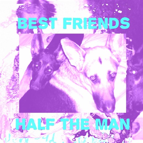 Best Friends Half The Man (Balaclava) | Boomplay Music