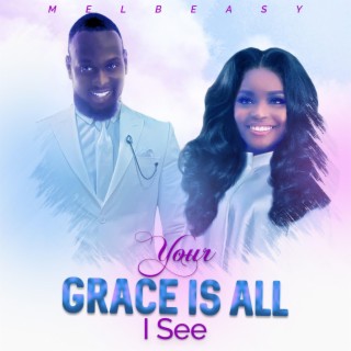 Your Grace Is All I See