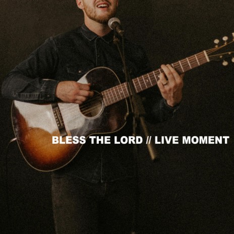 Bless the Lord (Live)
