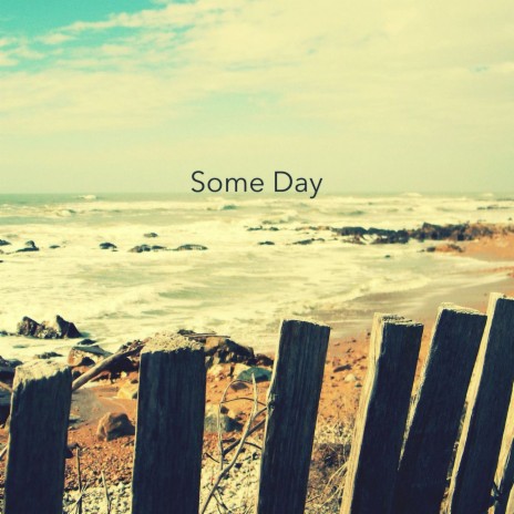 Some Day