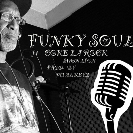 Funky Soul ft. COKE LA ROCK & SHON LI'ON 718 | Boomplay Music