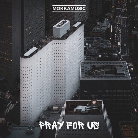 Pray For Us | Boomplay Music