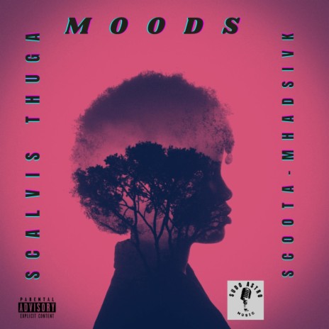 MOODS ft. SCOOTA MHADSIVK | Boomplay Music