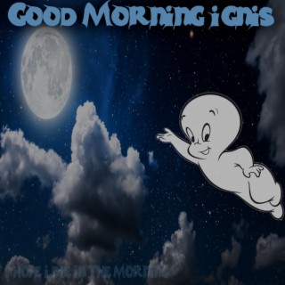 Good Morning ignis lyrics | Boomplay Music
