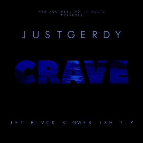 Crave ft. JetBlvck, IshTp & Gwes | Boomplay Music