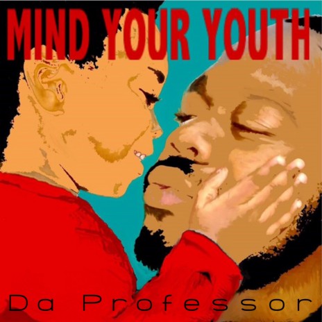 Mind Your Youth | Boomplay Music