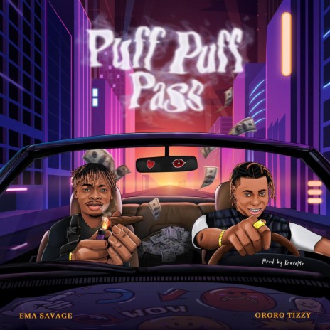 (PPP) Puff Puff Pass ft. Ororo Tizzy | Boomplay Music