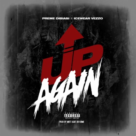 Up Again ft. Icewear Vezzo | Boomplay Music