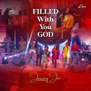 Filled with you God lyrics | Boomplay Music
