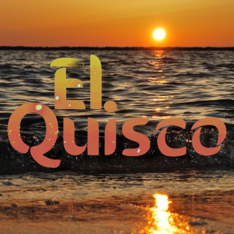 El Quisco | Boomplay Music