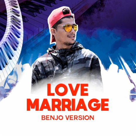 Love Marriage (Benjo Version) | Boomplay Music
