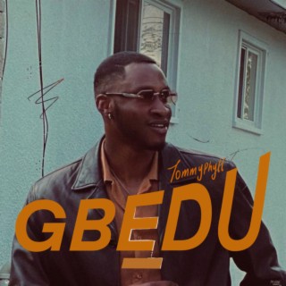 GBEDU lyrics | Boomplay Music