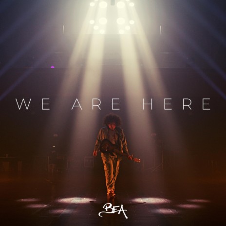 We Are Here | Boomplay Music