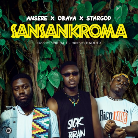 Sansankroma ft. Ansere & Stargod | Boomplay Music