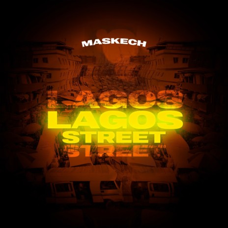 Maskech-Lagos street | Boomplay Music