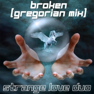 Broken (Gregorian Mix)