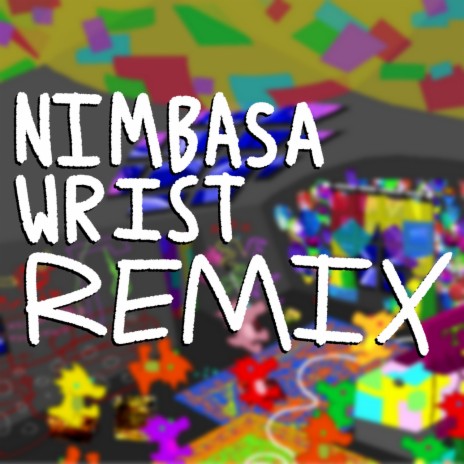 NIMBASA WRIST (Madi Serket Remix)