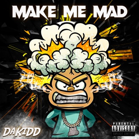 Make Me Mad | Boomplay Music