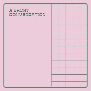 A Short Conversation