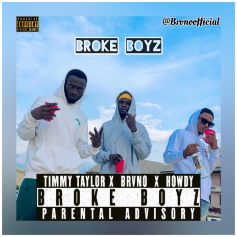Broke Boyz ft. Timmy Taylor & Howdy | Boomplay Music
