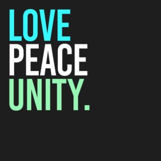 Love Peace Unity
