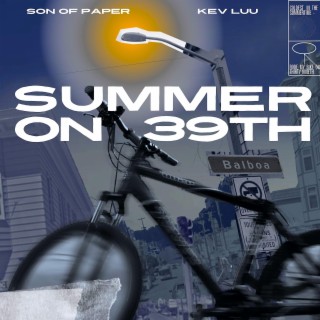 SUMMER ON 39TH ft. Kev Luu lyrics | Boomplay Music