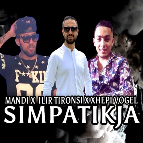 Simpatikja ft. Xhepi Vogel & Mandi | Boomplay Music