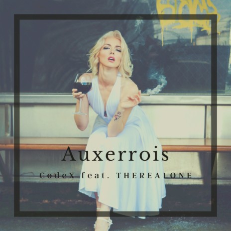 Auxerrois ft. THEREALONE | Boomplay Music