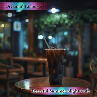 Peaceful Summer Night Cafe