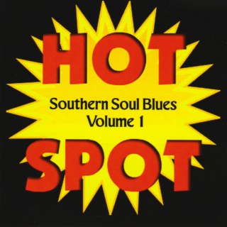 Southern Soul Blues Hot Spot, Vol. 1