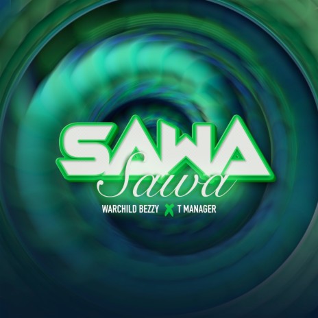 Sawa Sawa ft. T Manager | Boomplay Music