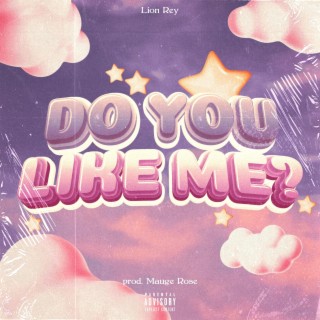 Do you like me? lyrics | Boomplay Music