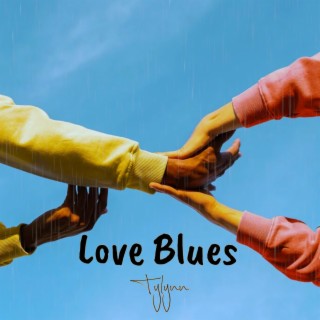 LOVE BLUES