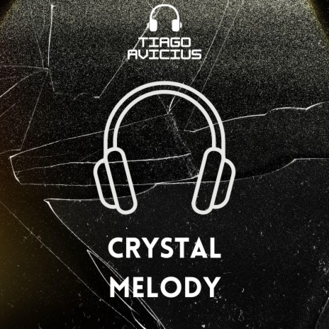 Crystal Melody | Boomplay Music