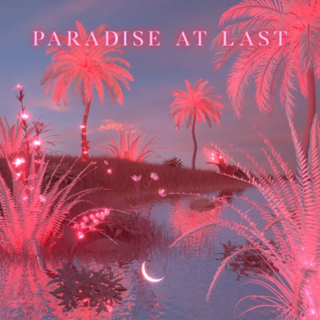 Paradise At Last ft. Lauren Fox