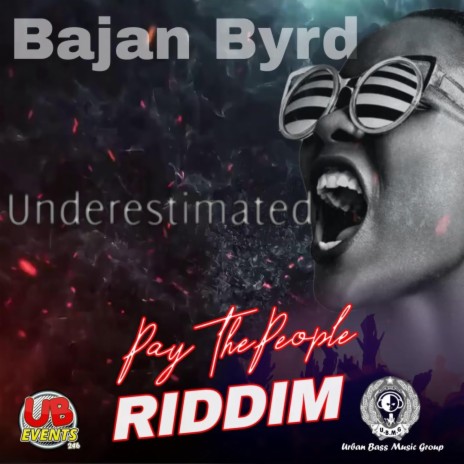 Underestimated (PTP Riddim) UBMG ft. Bajan Byrd | Boomplay Music