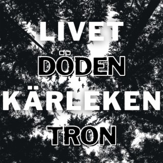 Livet Döden Kärleken Tron