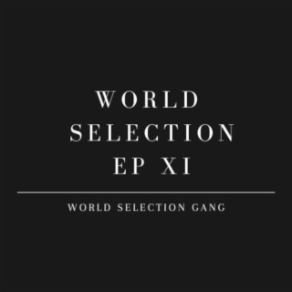 World Selection EP XI